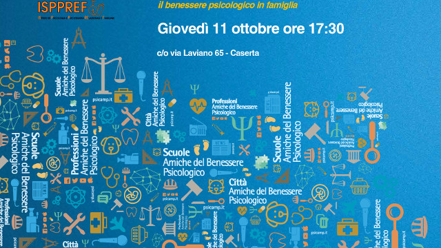 Il Benessere Psicologico In Famiglia Al Centro Degli Eventi Di Isppref E Comune Di Caserta Per La Settimana Del Benessere Psicologico In Campania Caffe Procope Pensieri Parole E Pillole Salute